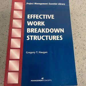 Effective Work Breakdown Structures, Project Management Essential Library